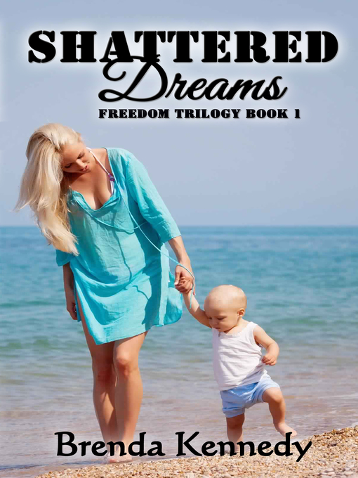 Title details for Shattered Dreams by Brenda Kennedy - Available